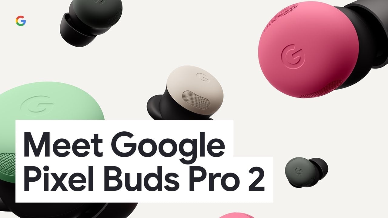 Google Launches Pixel Buds Pro 2 with Tensor A1 Chip and