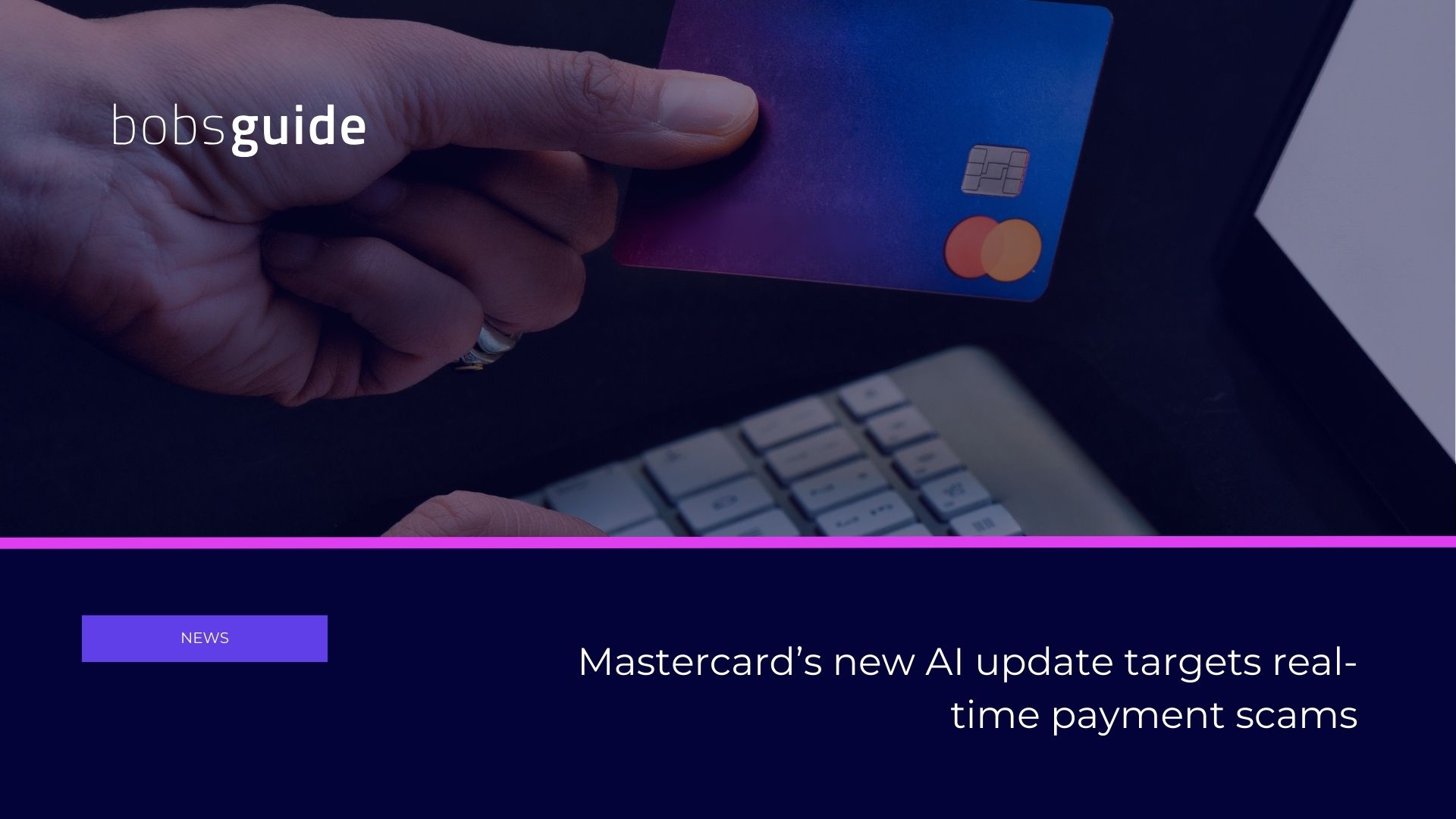 Mastercard Expands AI Technology to Combat Real-Time