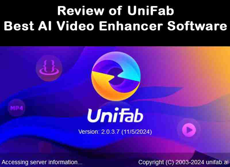 Review of UniFab: Best AI Video Enhancer Software