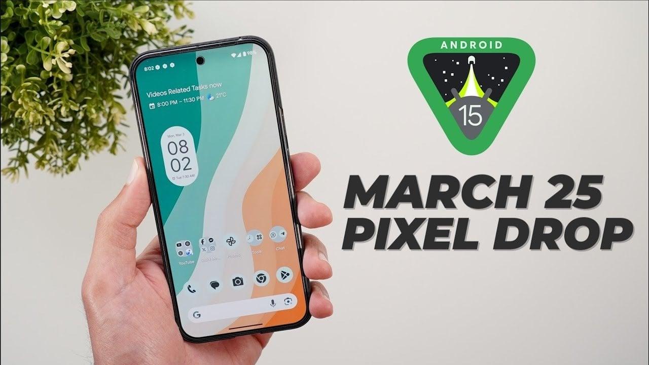 Google's March 2025 Pixel Feature Drop: AI-Powered Upgrades