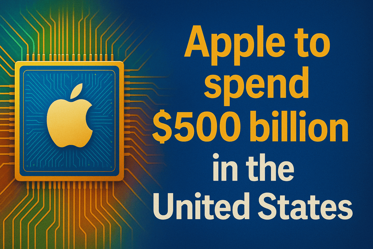 Apple Pledges $500 Billion Investment in US, Emphasizing