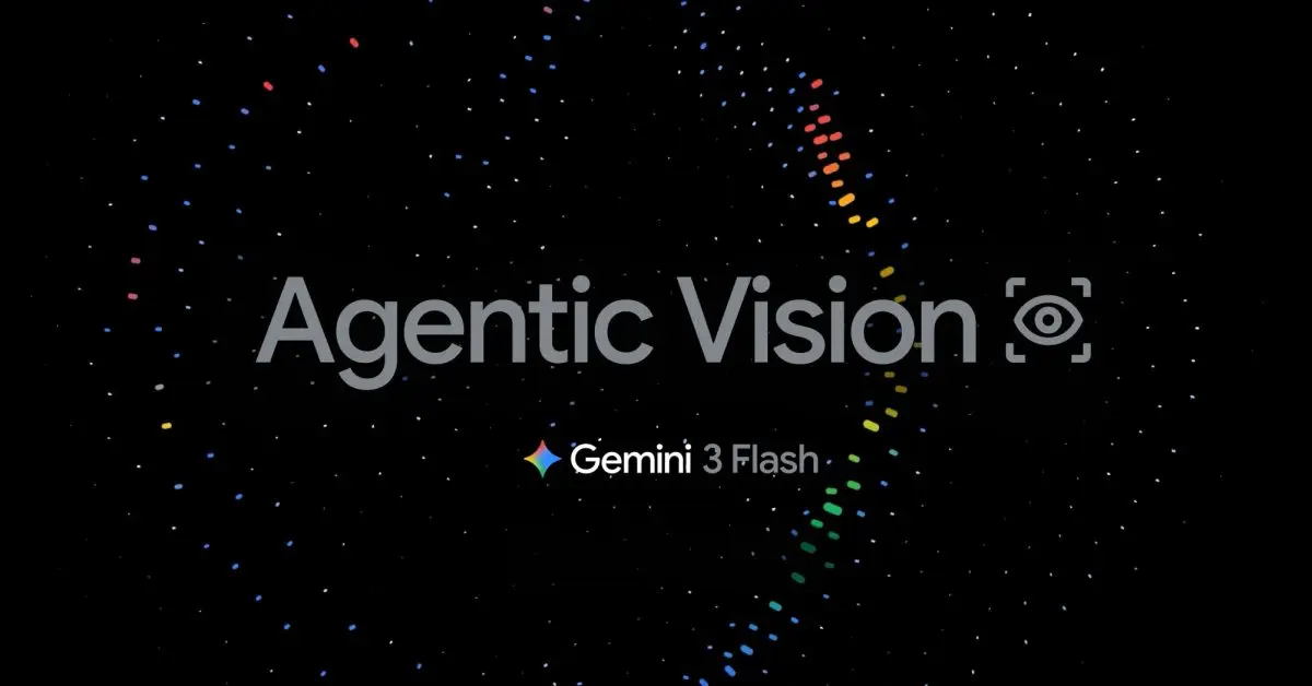 Gemini 3 Flash's Agentic Vision uses code execution to