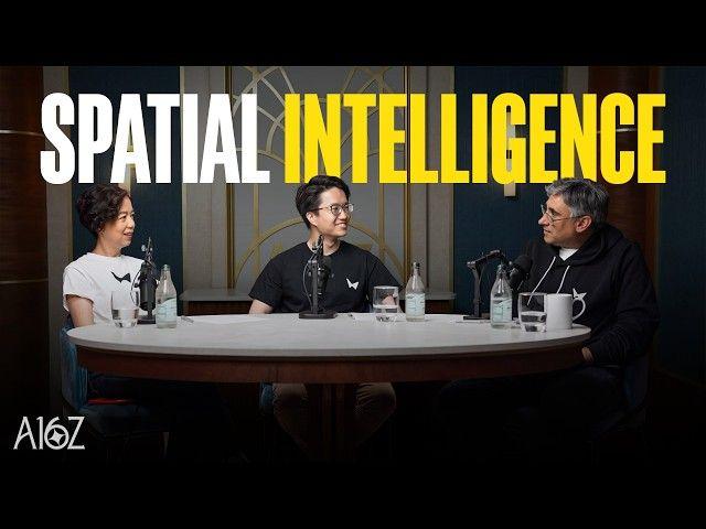 The Next Frontier of AI Is Spatial Intelligence | Fei-Fei Li on a16z